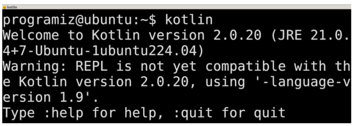 Verify Kotlin Installation on Ubuntu Verify Kotlin Installation on Ubuntu